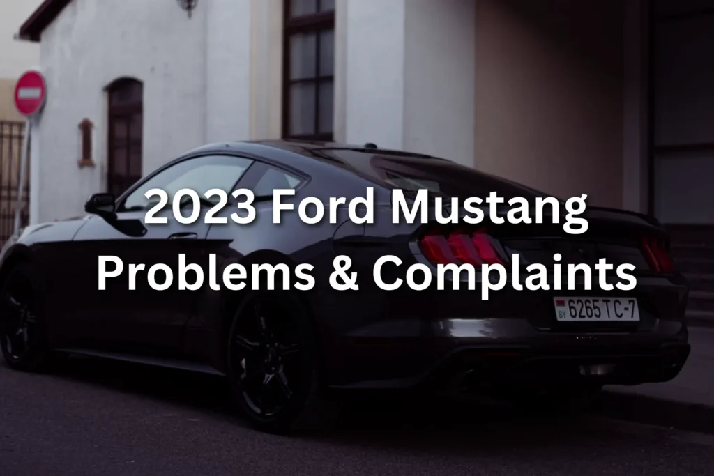 2023 ford mustang problems and complaints